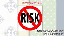 Blockbuster Bets Review - Blockbuster Bets Review