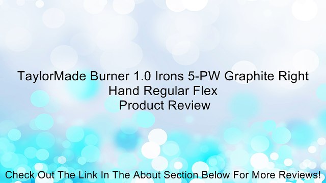 TaylorMade Burner 1.0 Irons 5-PW Graphite Right Hand Regular Flex Review
