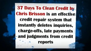 Repair Credit Score - 37 Days to Clean Credit