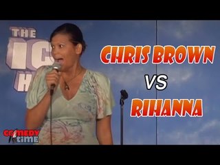 Stand Up Comedy by Aida Rodriguez - Chris Brown vs. Rihanna