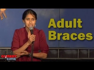 Stand Up Comedy By Aparna Nancheria - Adult Braces