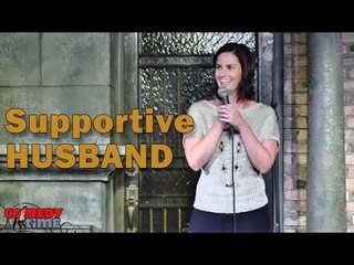 Stand Up Comedy by Catherine Maloney - Supportive Husband