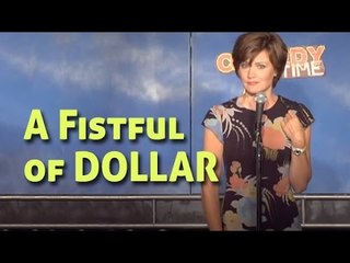 Stand Up Comedy By Zan Aufderheide - A Fistful of Dollar