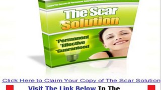 Real & Honest The Scar Solution Review Bonus + Discount