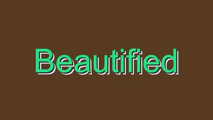 How to Pronounce Beautified
