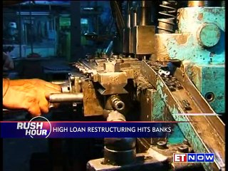 High Loan Restructuring Hits Banks, Fresh Slippages Also A Concern