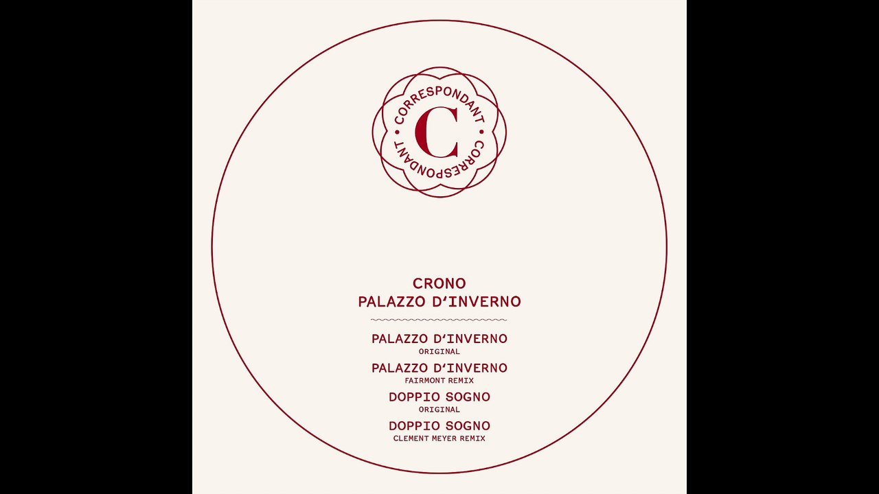 CRONO - Palazzo d'Inverno (Original Mix) - CORRESPONDANT #12