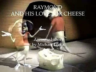 Raymond and his love for cheese