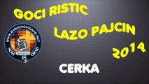 Goci Ristic & Lazo Pajcin 2014 - Cerka (Promo)