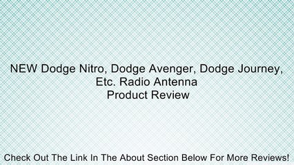NEW Dodge Nitro, Dodge Avenger, Dodge Journey, Etc. Radio Antenna Review