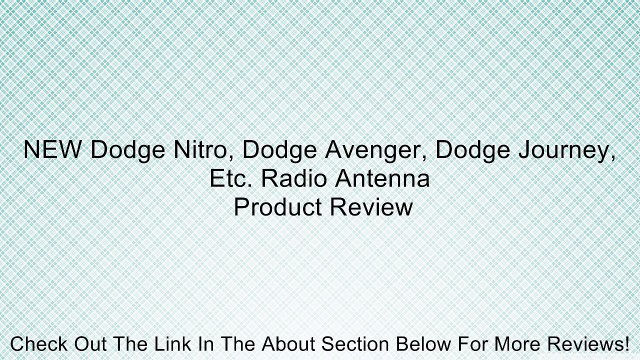 NEW Dodge Nitro, Dodge Avenger, Dodge Journey, Etc. Radio Antenna Review