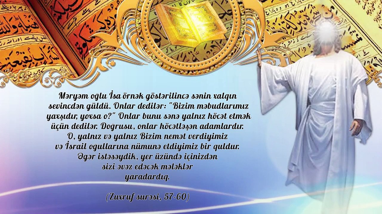 Quranda Hz. İsanın (ə.s) "Qiyamətin bir əlaməti" olduğu bildirilir