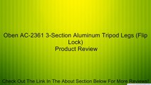 Oben AC-2361 3-Section Aluminum Tripod Legs (Flip Lock)