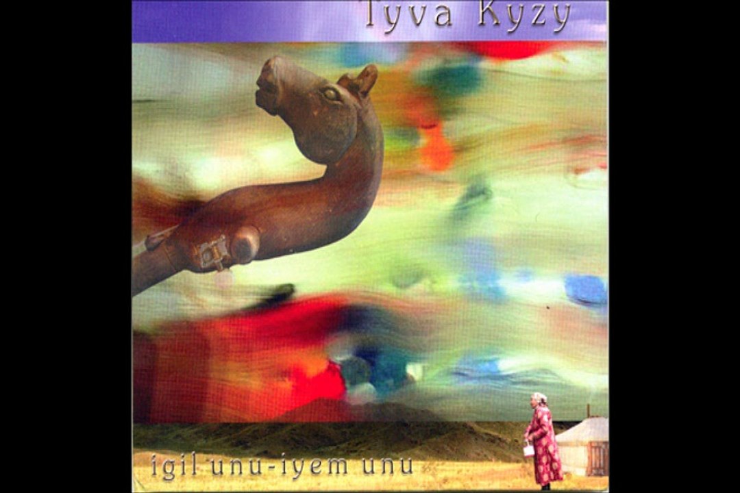 Tyva Kyzy - The Igil's Voice-My Mother's Voice