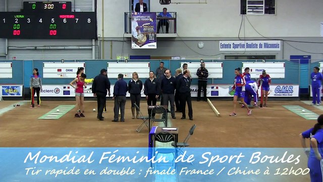 Finale tir rapide en double, France contre Chine, Championnat du Monde Féminin de Sport Boules, Mâcon 2014