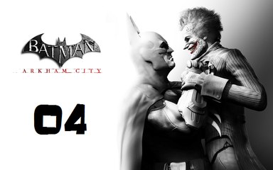 Batman : Arkham City - Partie 4 [PS3]