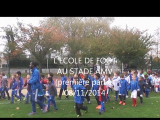 L'ECOLE DE FOOT AU STADE AMV (première partie) 08/11/2014