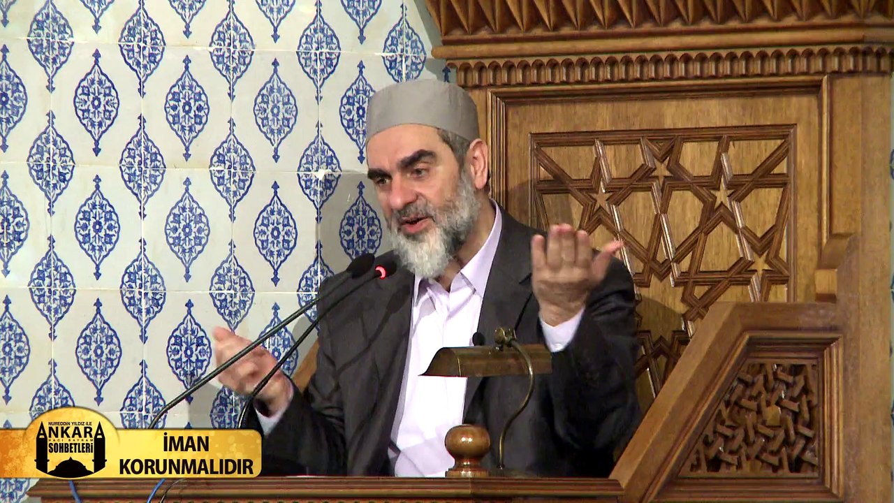 4) İman Korunmalıdır - (Ankara Hacı Bayram Sohbetleri) - Nureddin YILDIZ - Sosyal Doku Vakfı