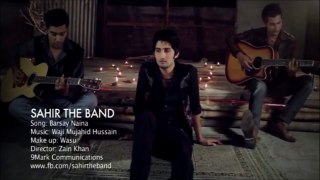 Sahir the band - Barsay Naina - Official Music Video HD