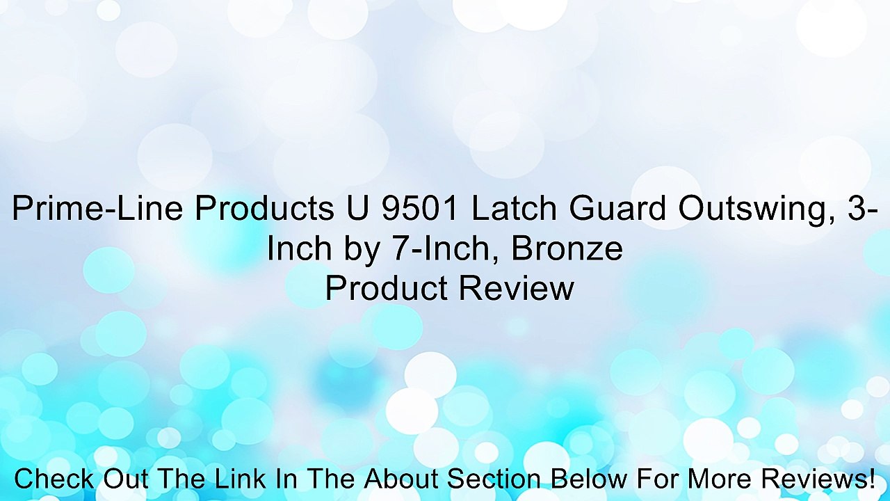 Prime-Line Products U 9501 Latch Guard Outswing, 3-Inch by 7-Inch, Bronze Review