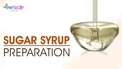Sugar Syrup Preparation