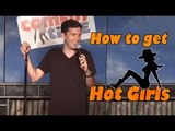 Stand Up Comedy by Jon DeWalt - How to get Hot Girls