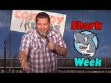 Stand Up Comedy by Jimmy DellaValle - Shark Week