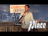 Stand Up Comedy by Aaron Weaver - A Crazy Place