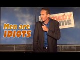 Stand Up Comedy by Keith Nelson - Men are Idiots