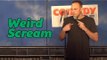 Stand Up Comedy by Rob Christensen - Weird Scream