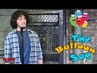 Stand Up Comedy by Aristotle Georgeson - What Did The Balloon Say?