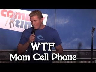 Stand Up Comedy by Troy Kinne - WTF Mom Cell Phone