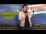 Stand Up Comedy by Shawn Felipe - Marriage Is Hard