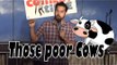 Stand Up Comedy by Ahmed Bharoocha - Those Poor Cows