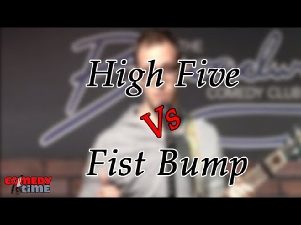 Stand Up Comedy by Brett Druck - High Five Vs Fist Bump