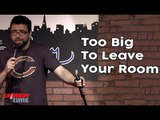 Stand Up Comedy by Peter Kuempel - Too Big To Leave Your Room