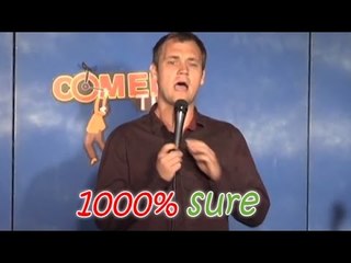 Stand Up Comedy by Andrew Sleighter - 1000% sure