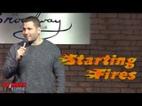 Stand Up Comedy by Mike Vecchione - Starting Fires