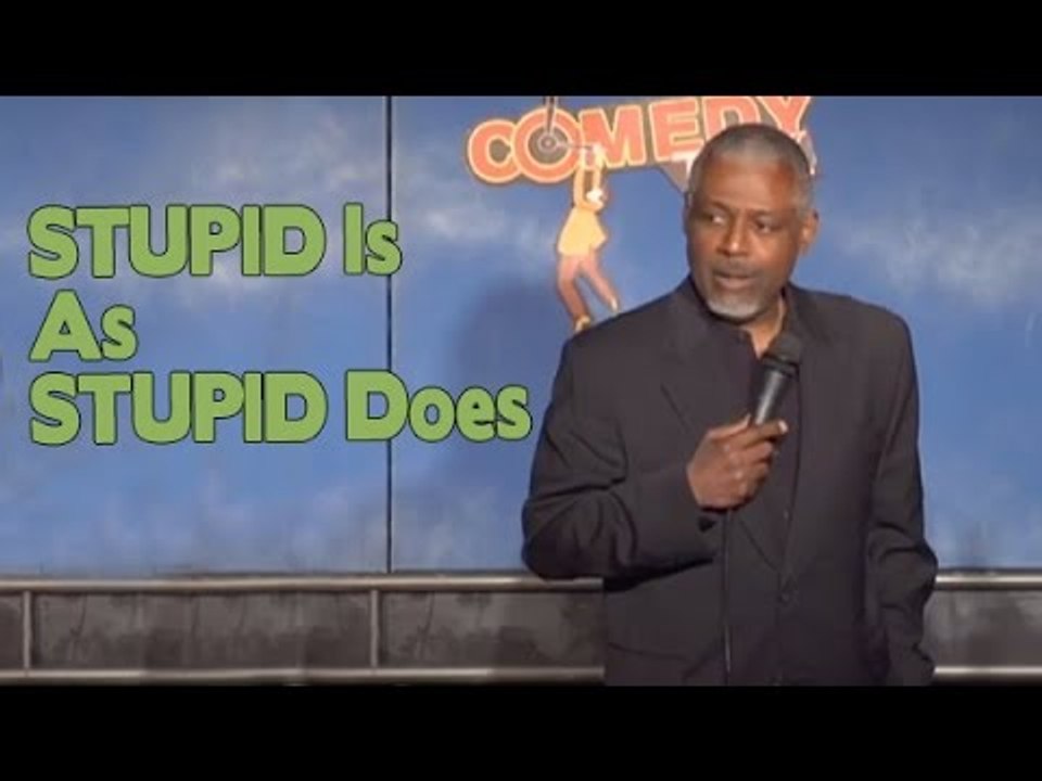 Stand Up Comedy by Tony Robinson - Stupid Is As Stupid Does