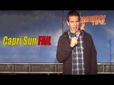 Stand Up Comedy by Josh Wade - Capri Sun Fail