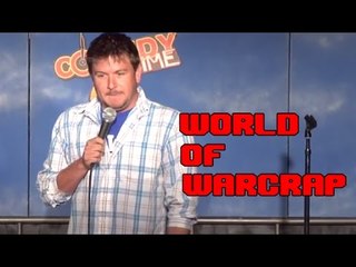 Stand Up Comedy by Brett Riley - World of Warcrap