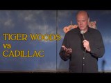 Stand Up Comedy by Tiger Woods - Tiger Woods vs. Cadillac