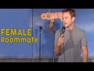 Stand Up Comedy by Matt Knost - Female Roommate