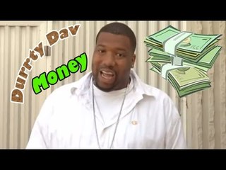 Durrty Dav: Money