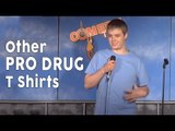Stand Up Comedy by Adam Norwest - Other Pro Drug T Shirts