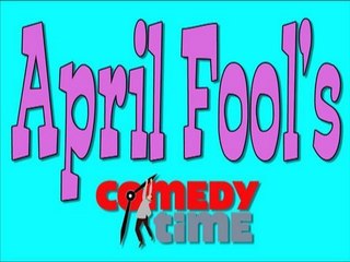 April Fool's Funny - ComedyTime