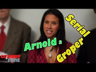 Arnold a Serial Groper? - Comedy Time