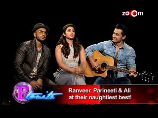 Ranveer Singh, Parineeti Chopra and Ali Zafar's whacky moments