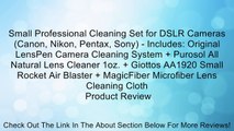 Small Professional Cleaning Set for DSLR Cameras (Canon, Nikon, Pentax, Sony) - Includes: Original LensPen Camera Cleaning System   Purosol All Natural Lens Cleaner 1oz.   Giottos AA1920 Small Rocket Air Blaster   MagicFiber Microfiber Lens Cleaning Cloth