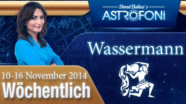 Wassermann, Wöchentliches Horoskop, 10-16 November 2014